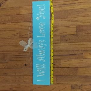 I will always love you wooden sign